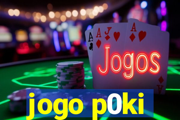 jogo p0ki